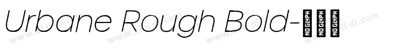 Urbane Rough Bold字体转换